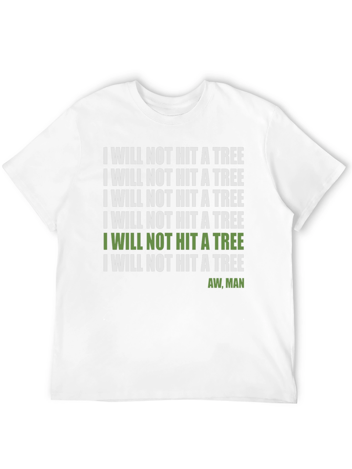 I Will Not Hit A Tree Funny Golf T-Shirt