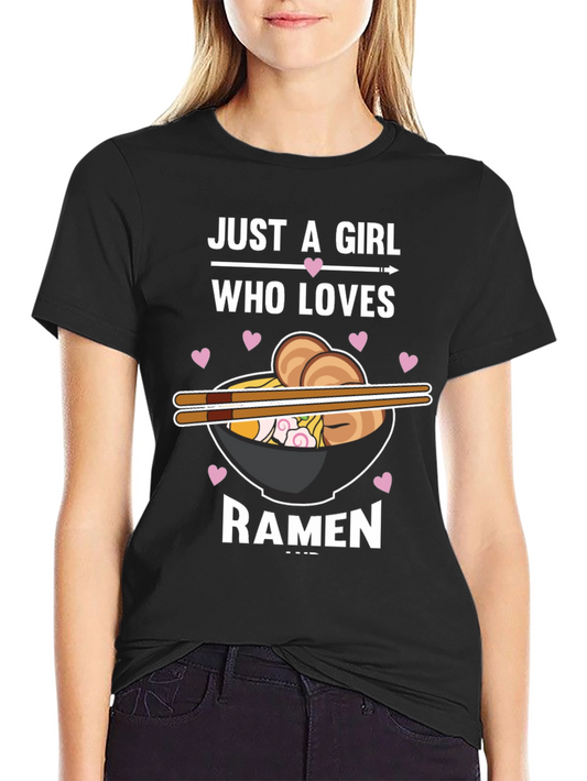 Just A Girl Who Loves Ramen Graphic T-Shirt