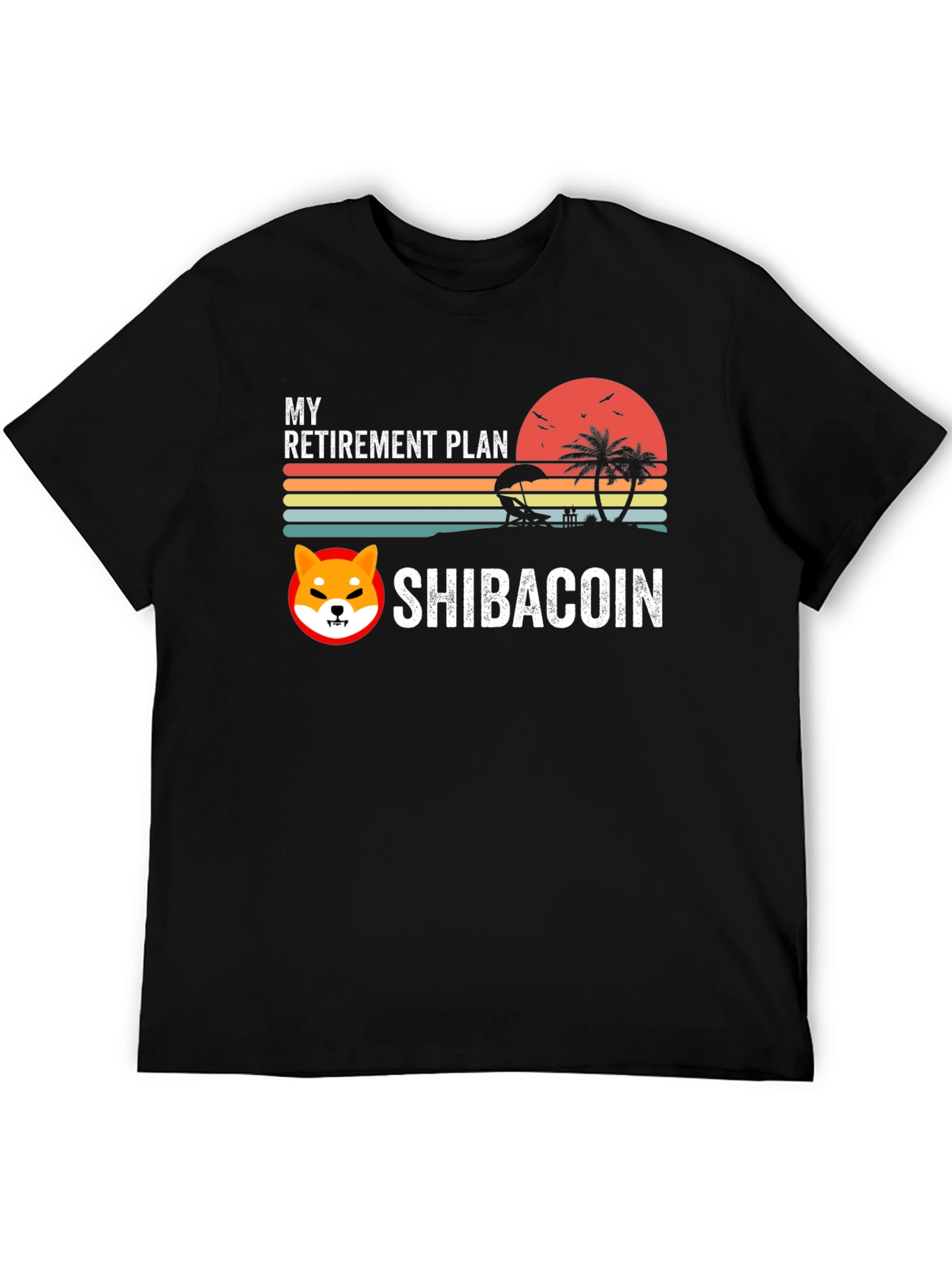 My Retirement Plan Shiba Coin T-Shirt