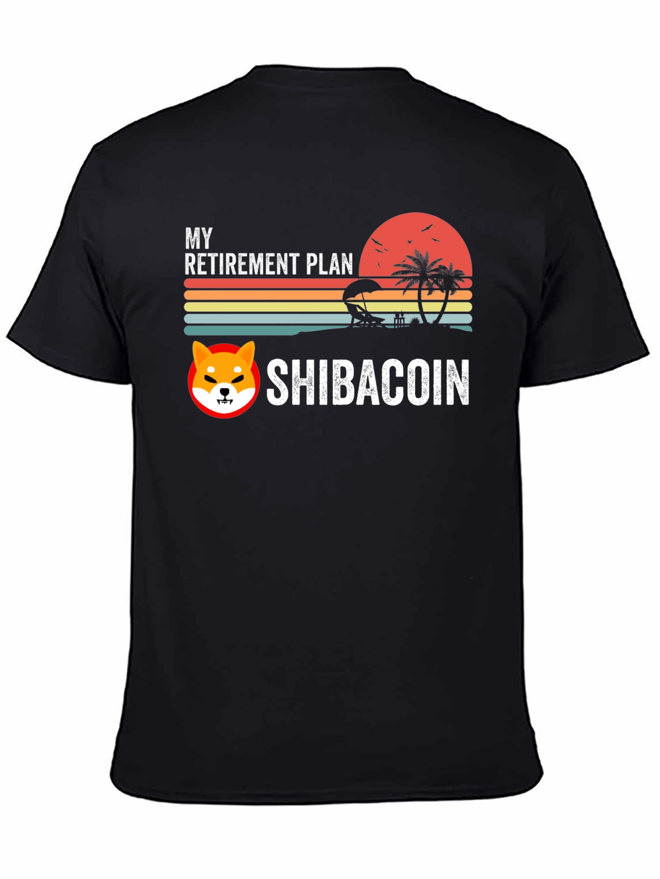My Retirement Plan Shiba Coin T-Shirt