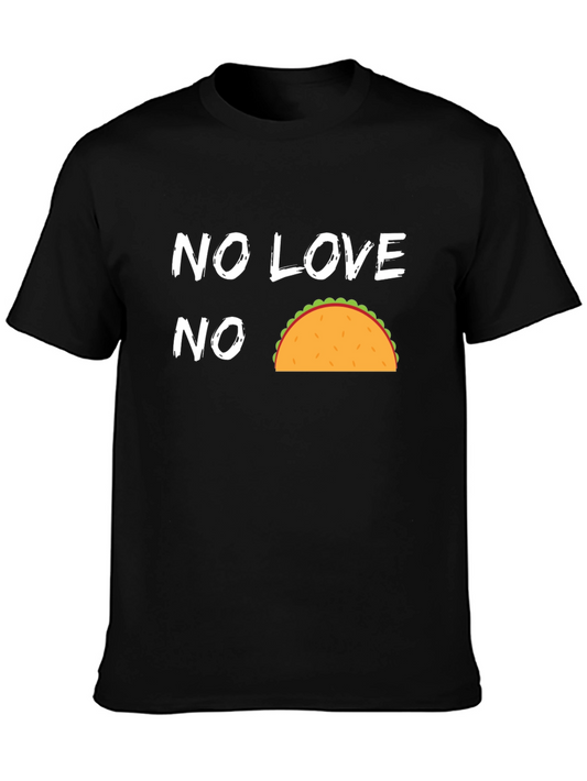 No Love No Taco Funny Graphic T-Shirt