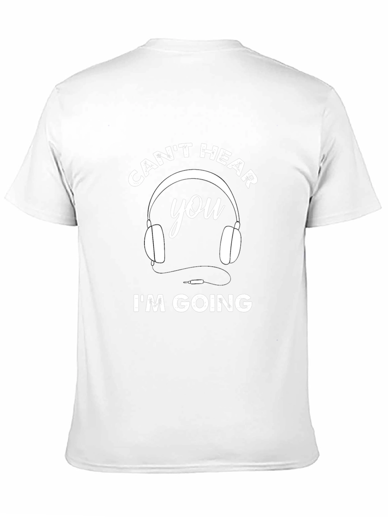 Funny Cant Hear You Im Going T-Shirt