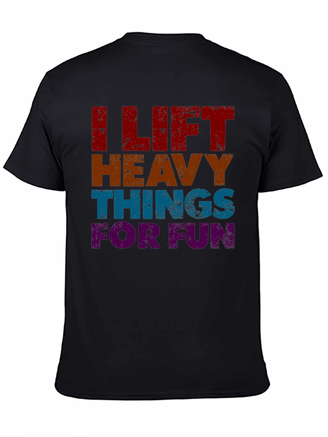 I Lift Heavy Things For Fun Graphic T-Shirt