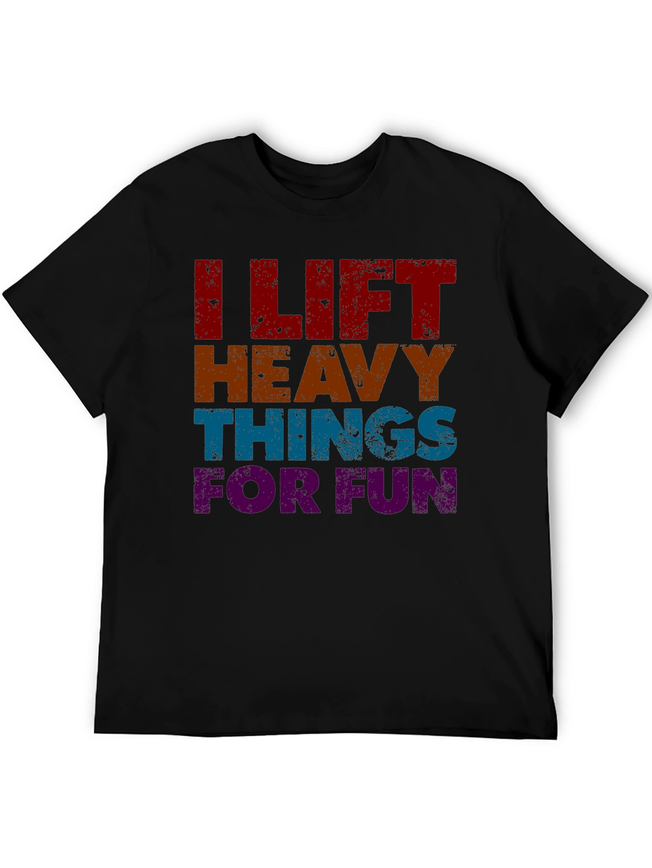 I Lift Heavy Things For Fun Graphic T-Shirt