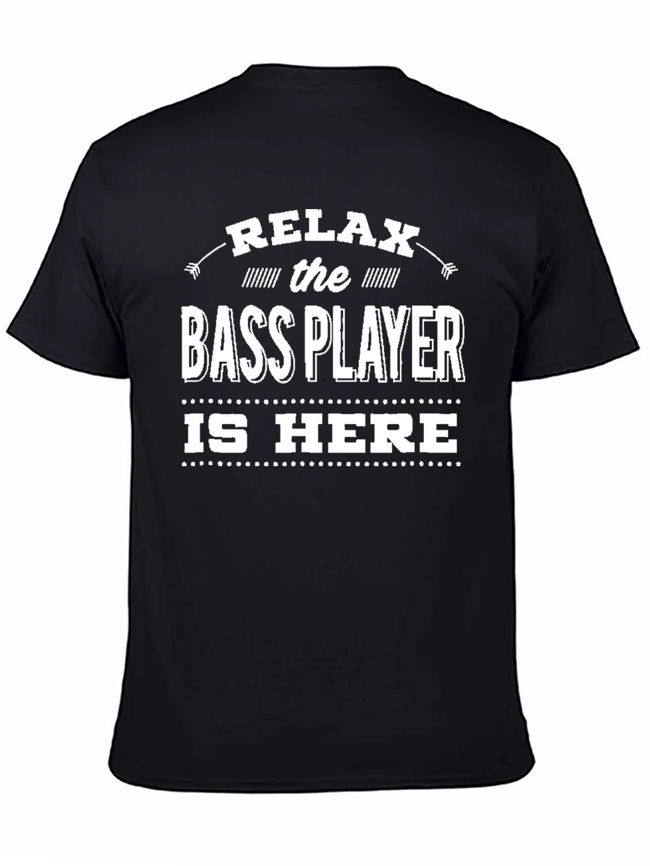 Relax Bass Player Here Novelty Graphic T-Shirt