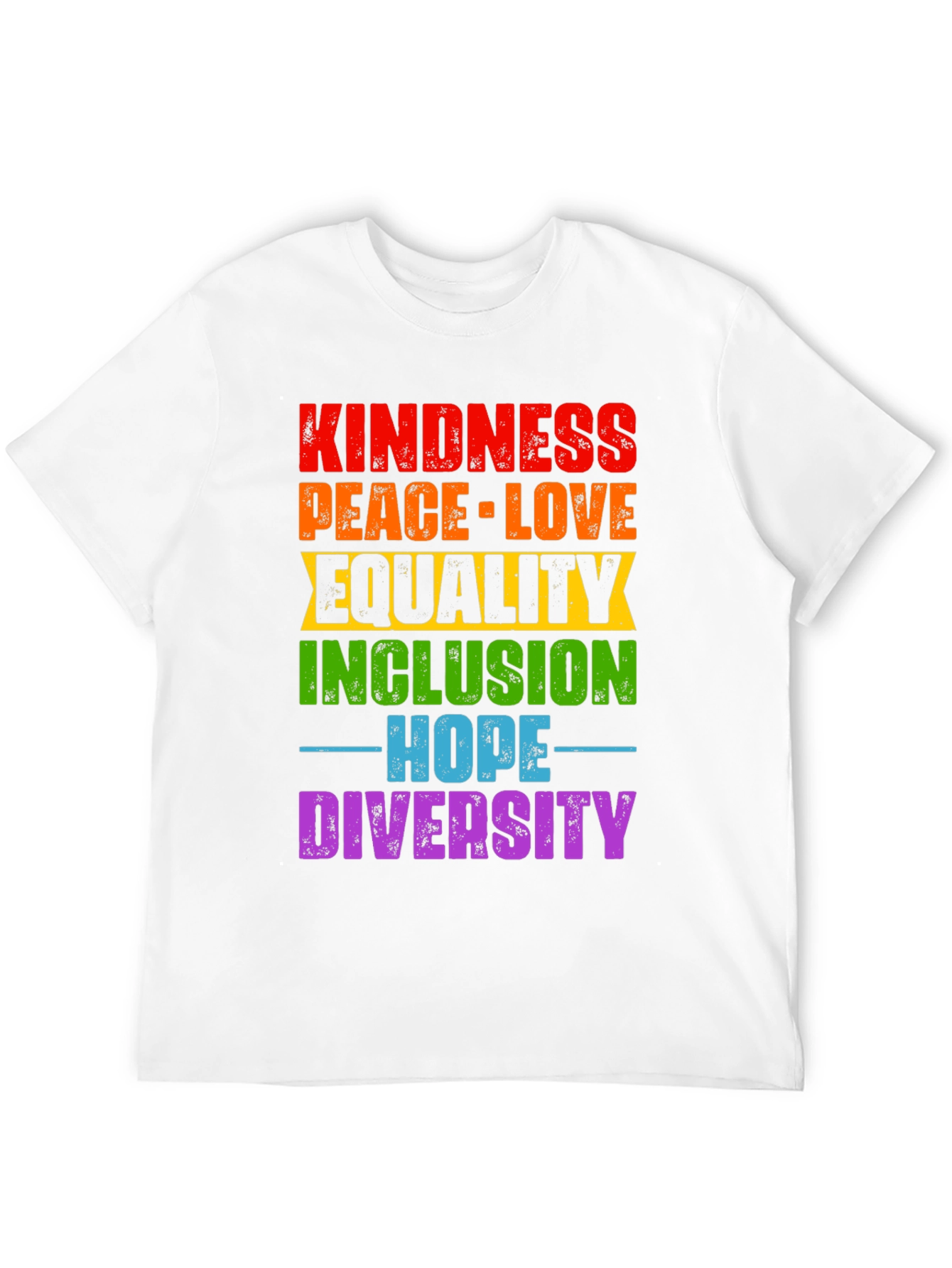 Kindness Peace Love Equality Inclusion Hope Diversity T-Shirt