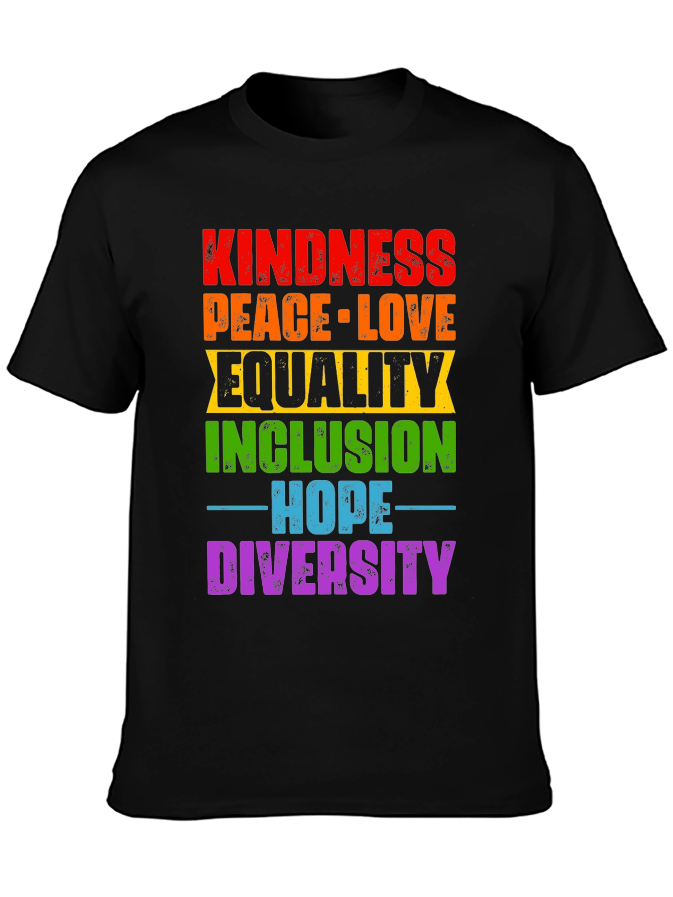 Kindness Peace Love Equality Inclusion Hope Diversity T-Shirt
