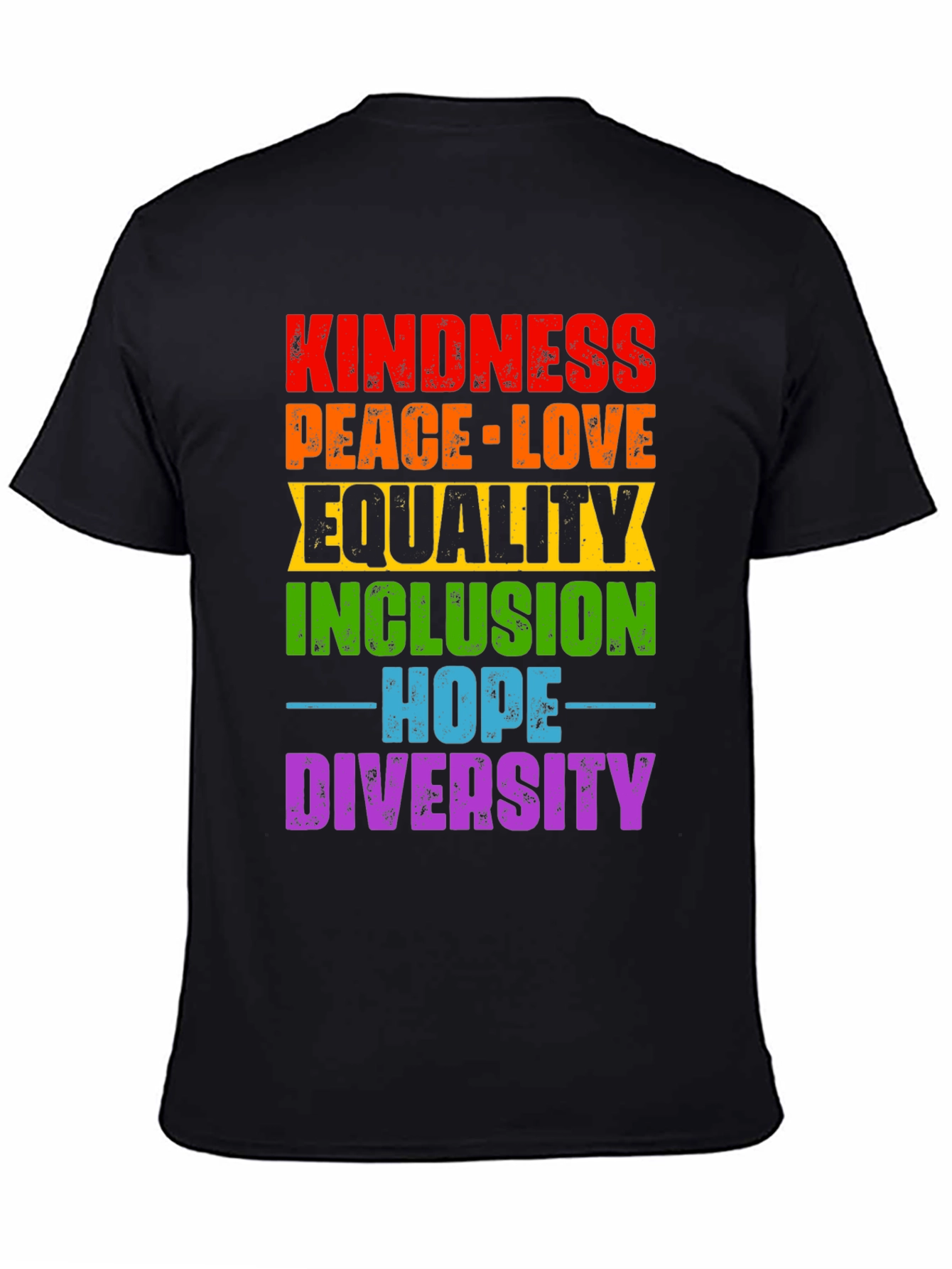 Kindness Peace Love Equality Inclusion Hope Diversity T-Shirt