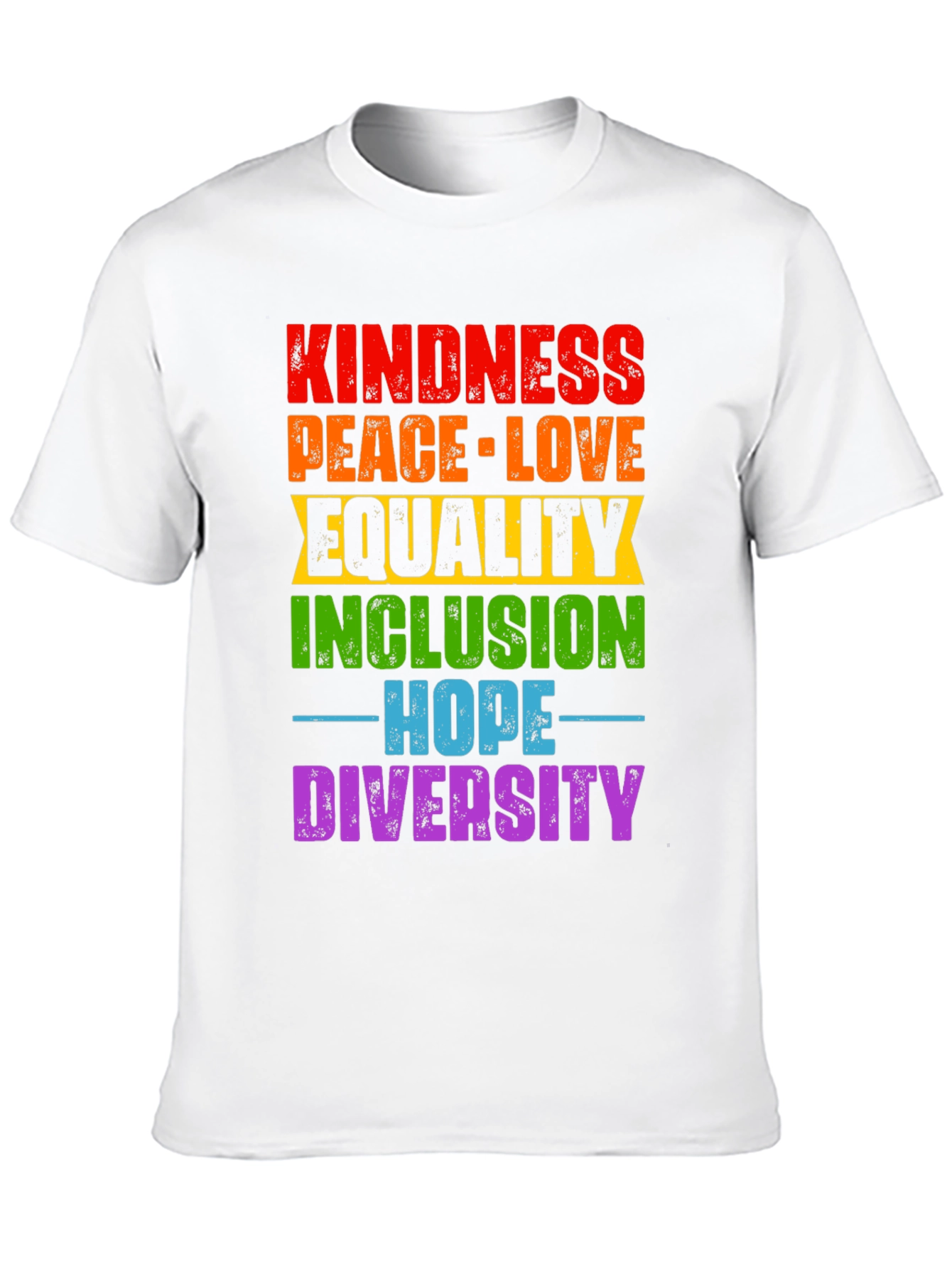 Kindness Peace Love Equality Inclusion Hope Diversity T-Shirt