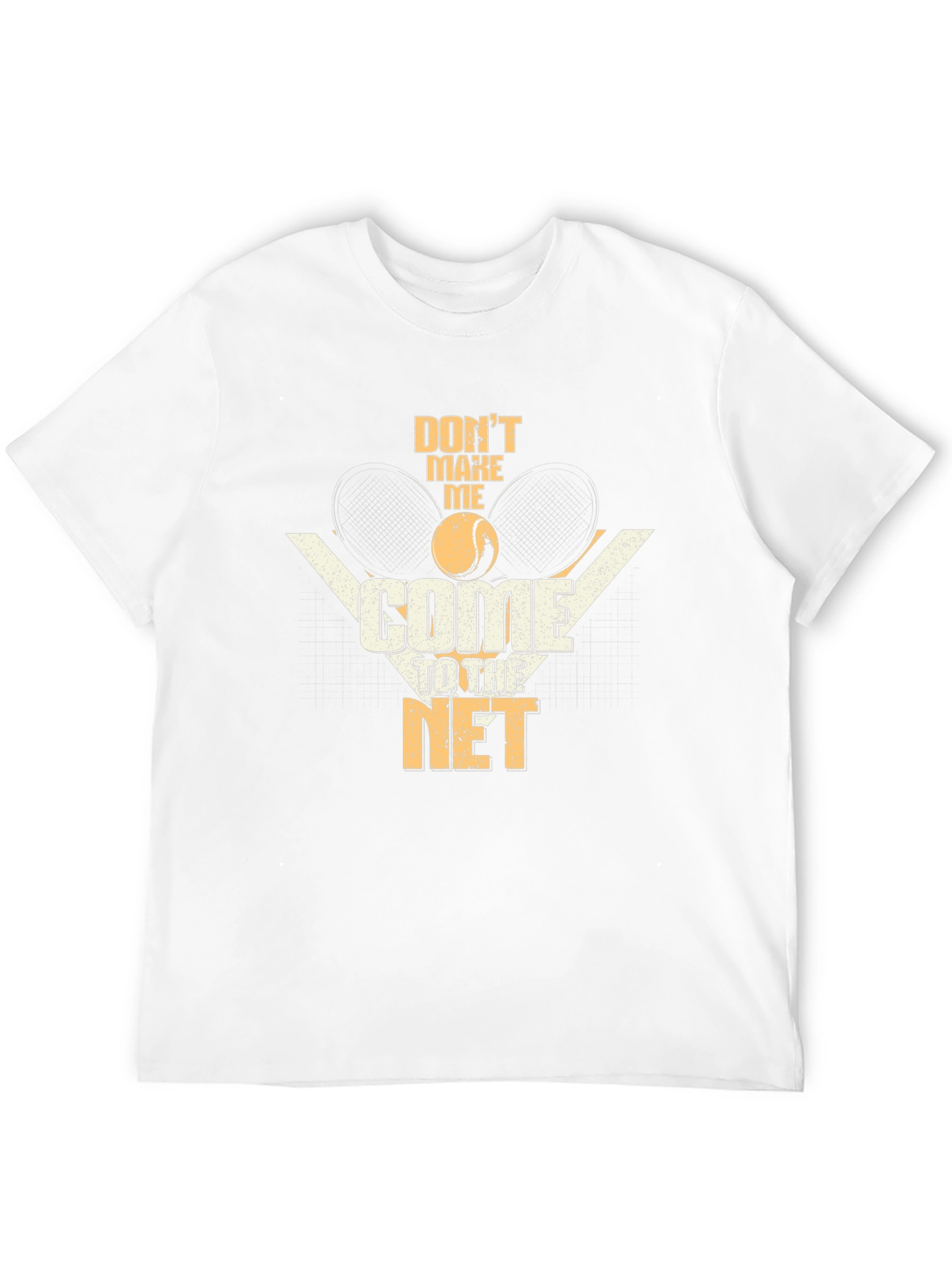 Dont Make Me Come to the Net T-Shirt