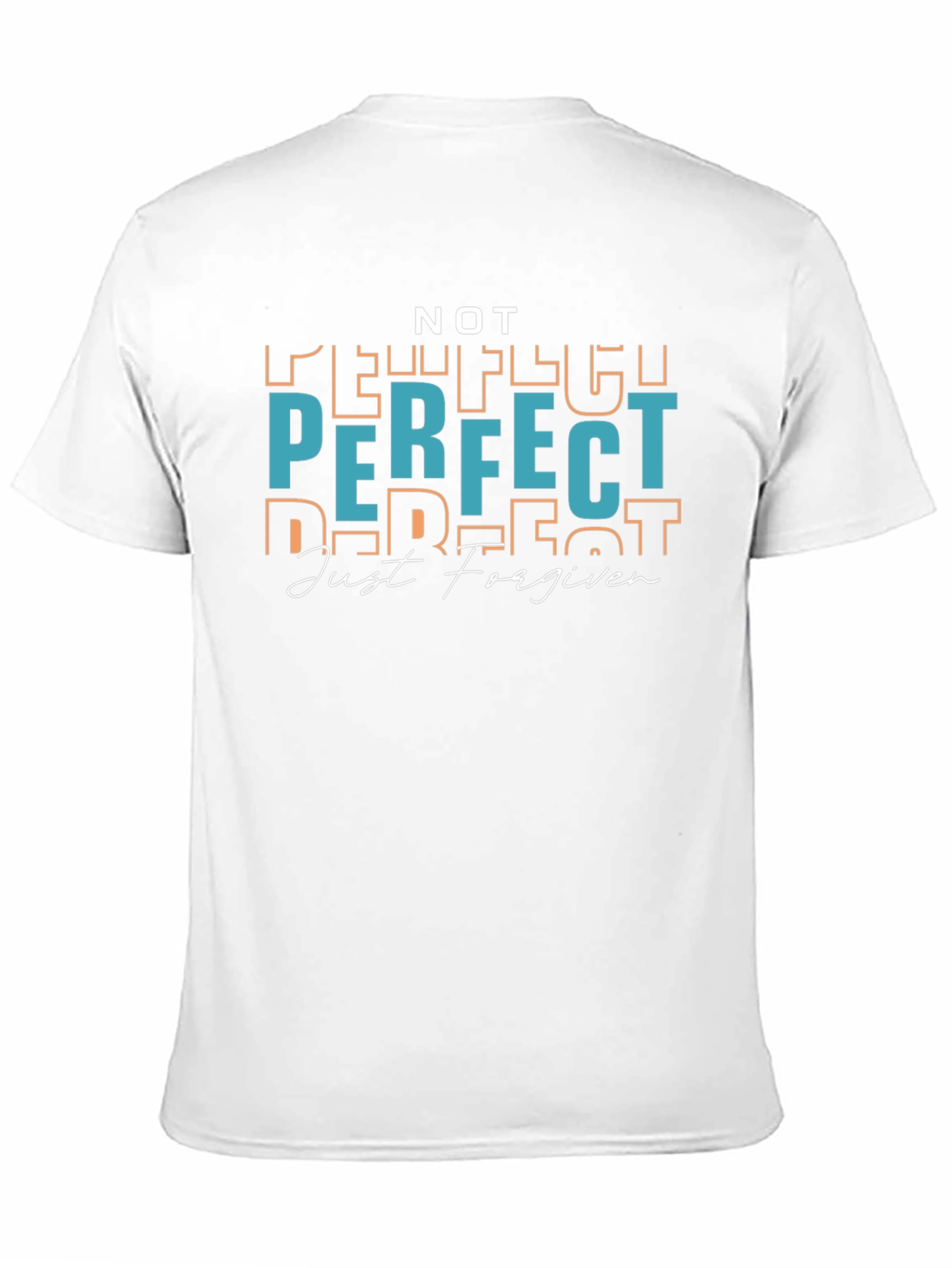 Not Perfect Just Forgiven T-Shirt