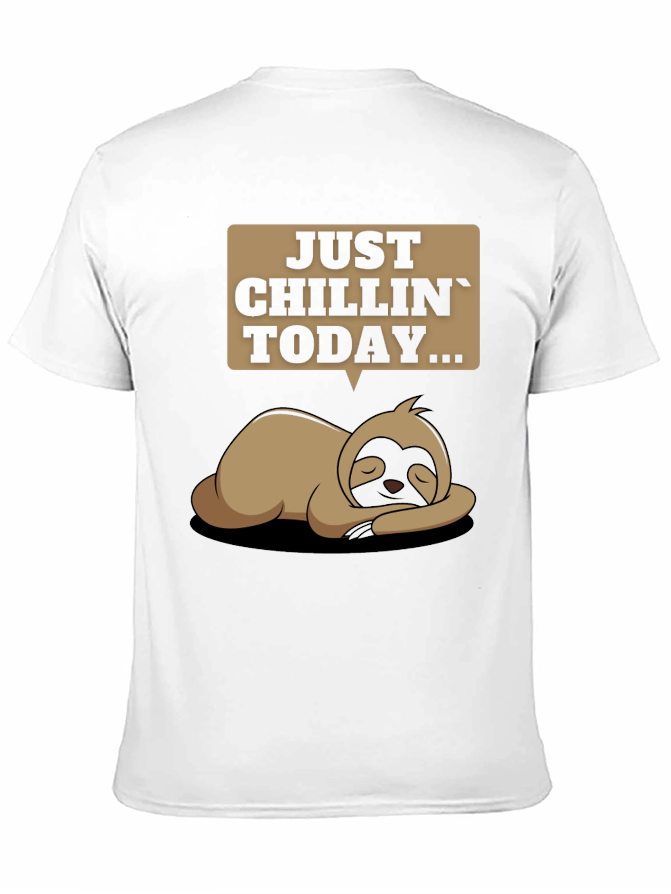 Just Chillin Sloth T-Shirt - Funny Relax Tee