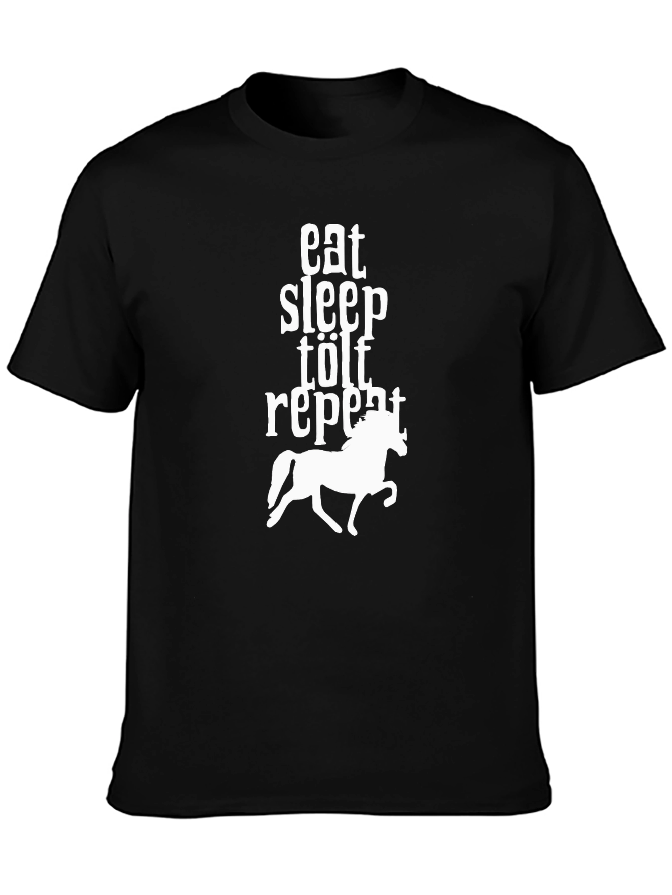Eat Sleep Tölt Repeat Horse T-Shirt