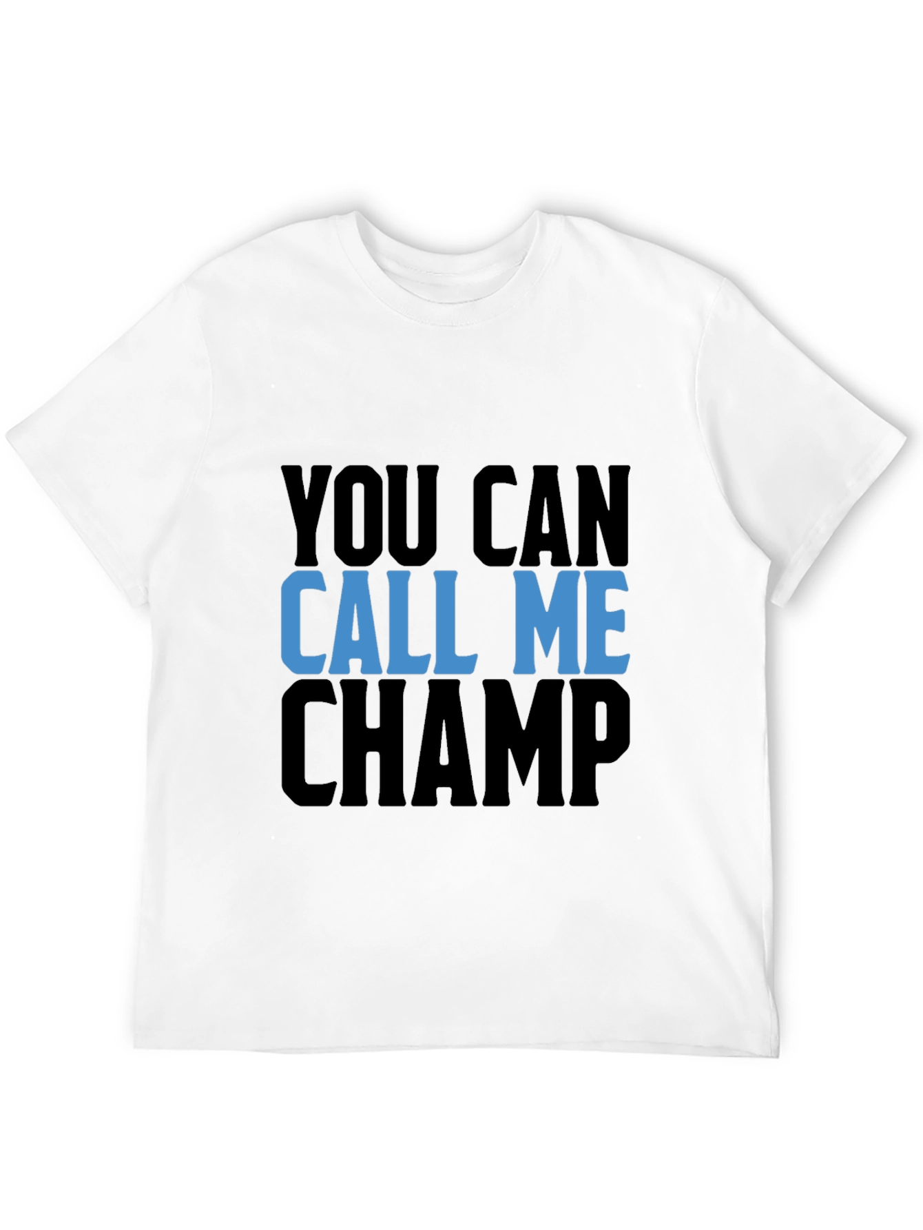 Call Me Champ Black T-Shirt