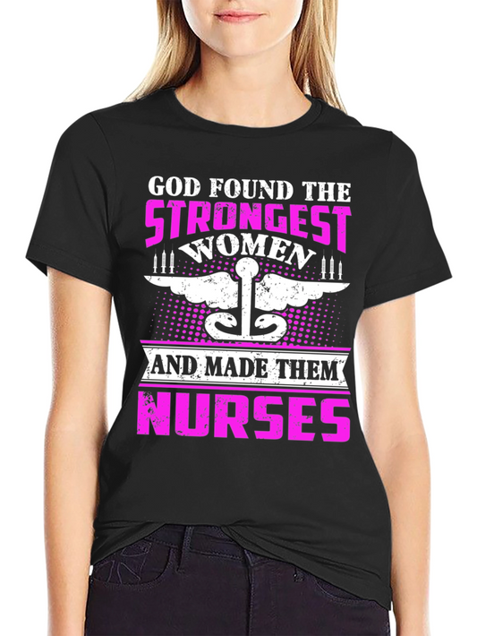 Strongest Women Nurses T-Shirt