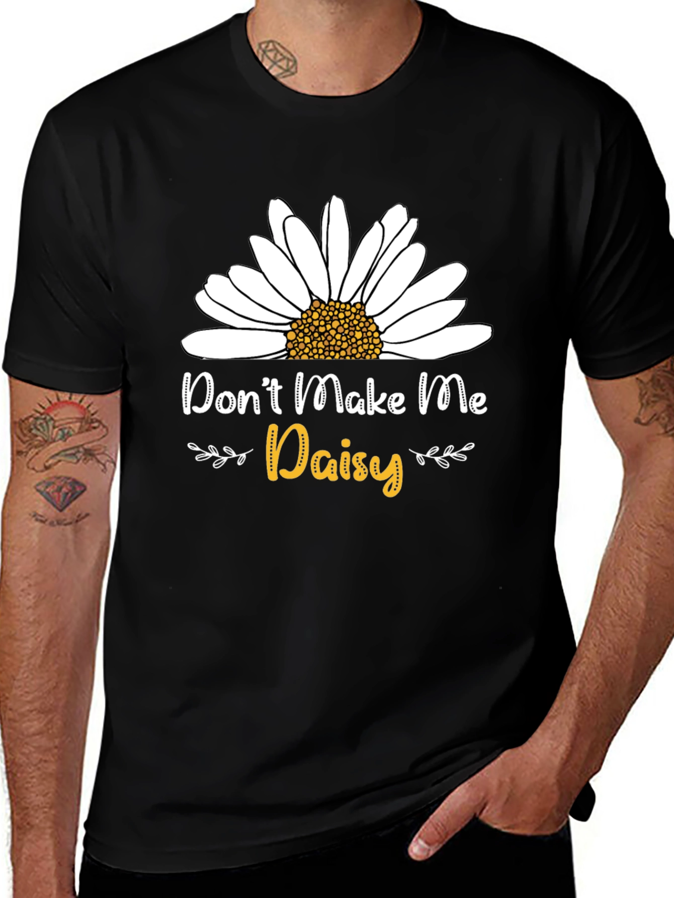 Dont Make Me Daisy T-Shirt - Novelty Graphic Tee