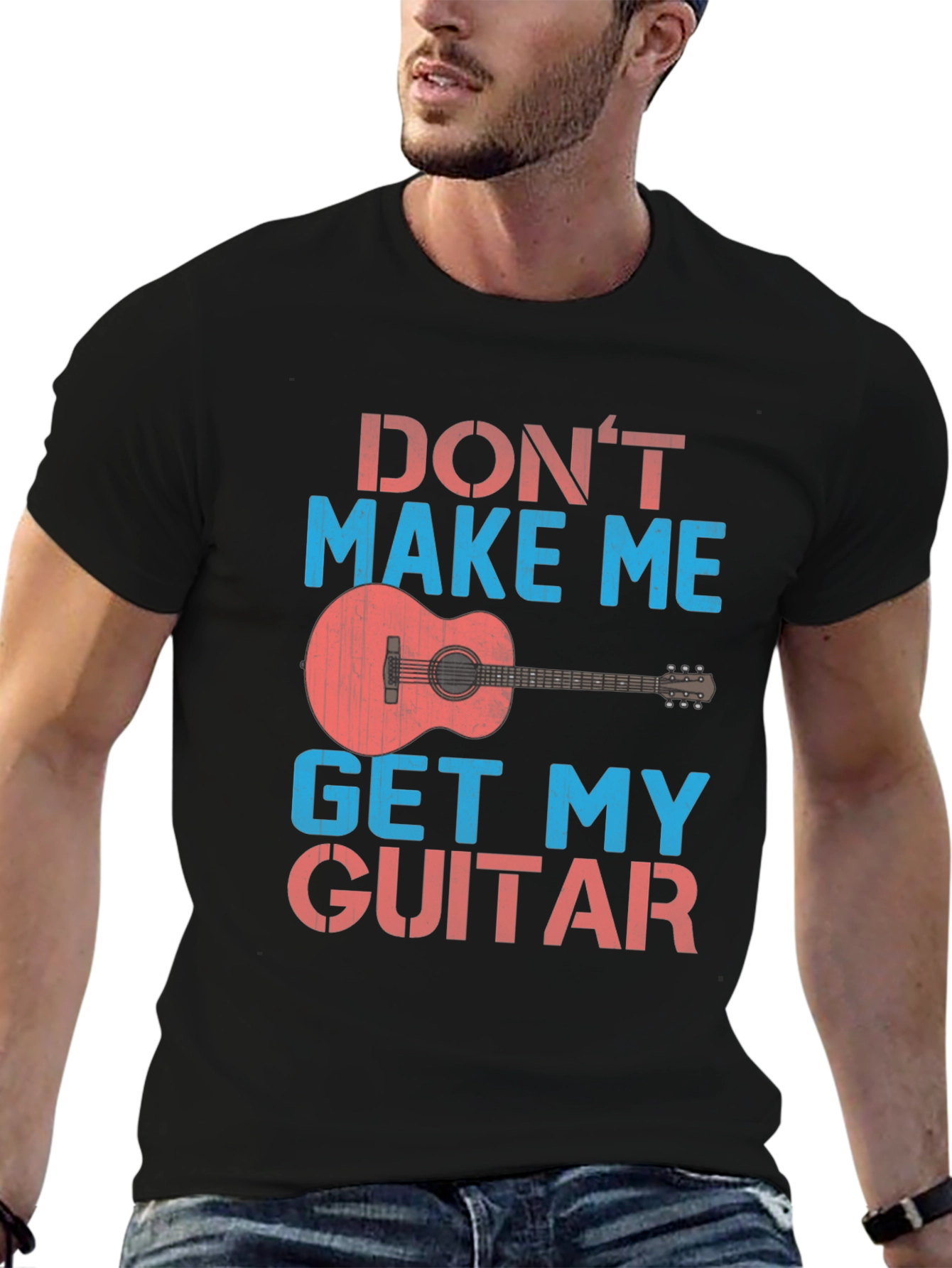Dont Make Me Get My Guitar T-Shirt