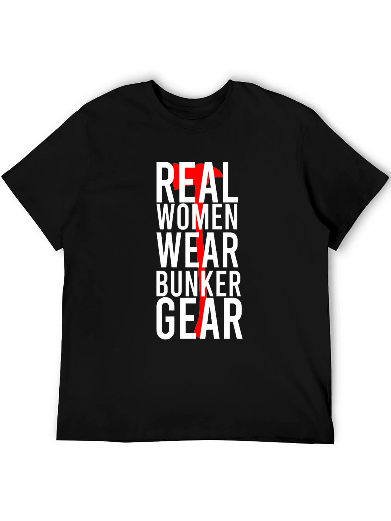 Real Women Wear Bunker Gear Black T-Shirt