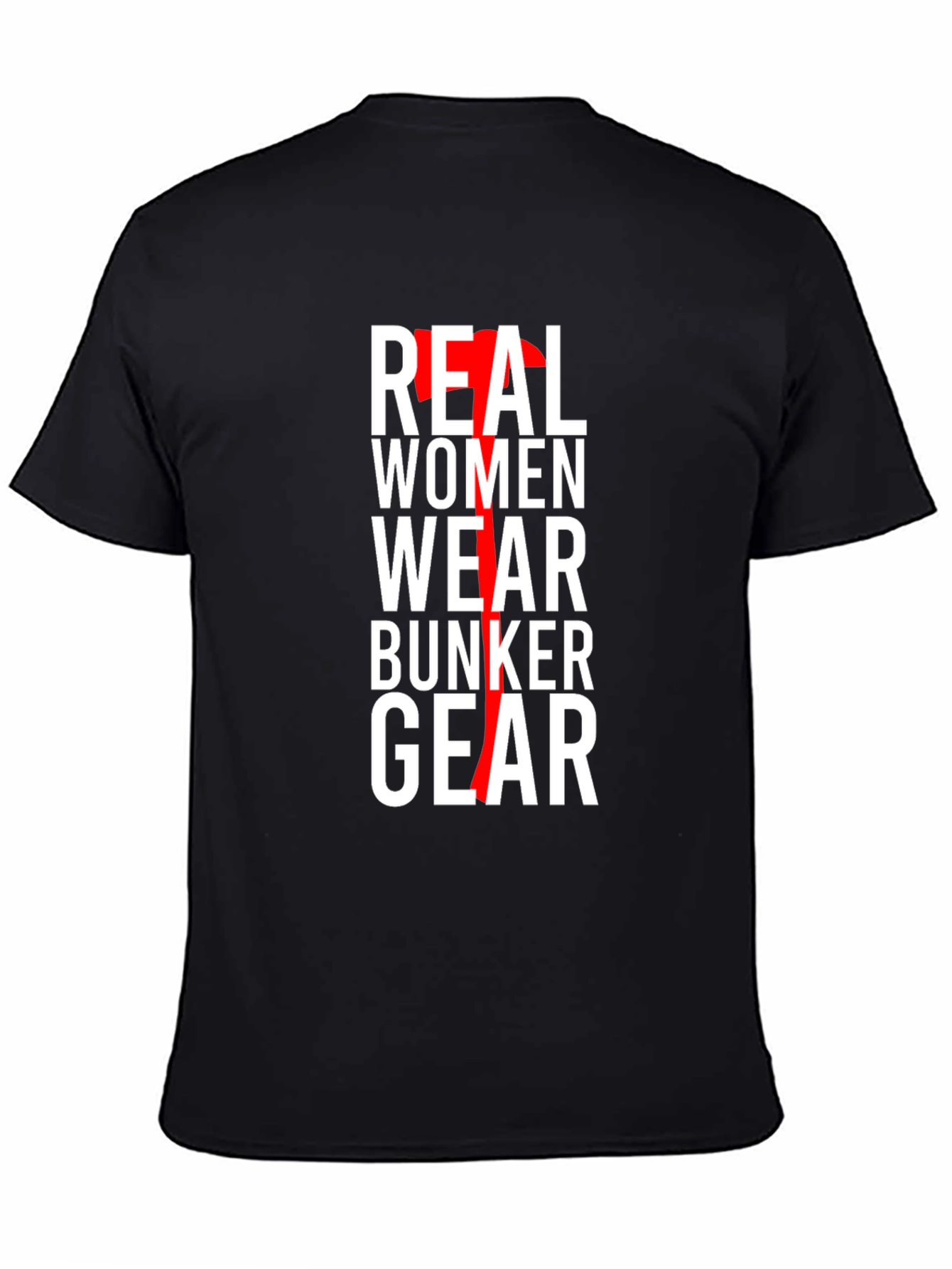 Real Women Wear Bunker Gear Black T-Shirt