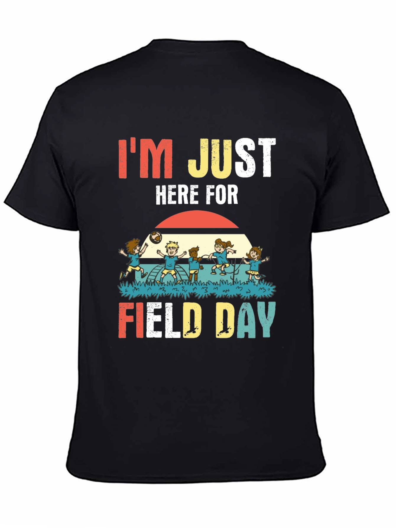 Im Just Here for Field Day T-Shirt