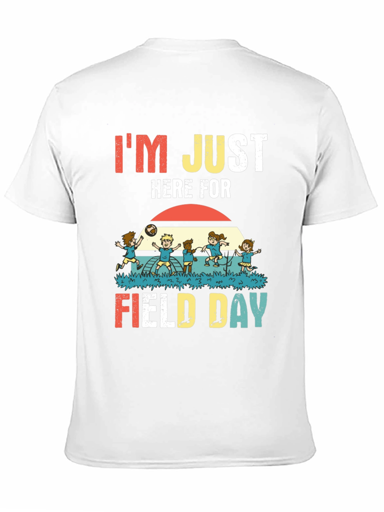 Im Just Here for Field Day T-Shirt