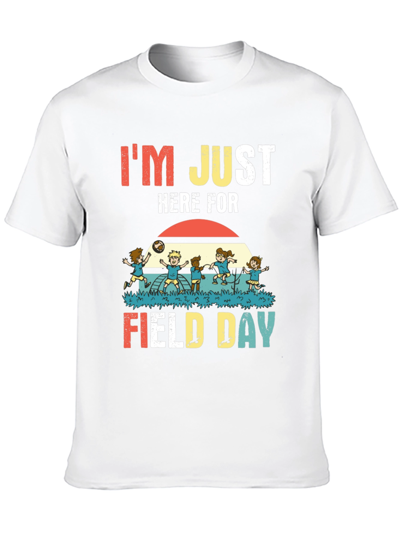 Im Just Here for Field Day T-Shirt