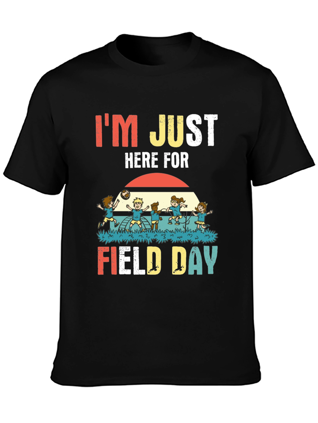 Im Just Here for Field Day T-Shirt