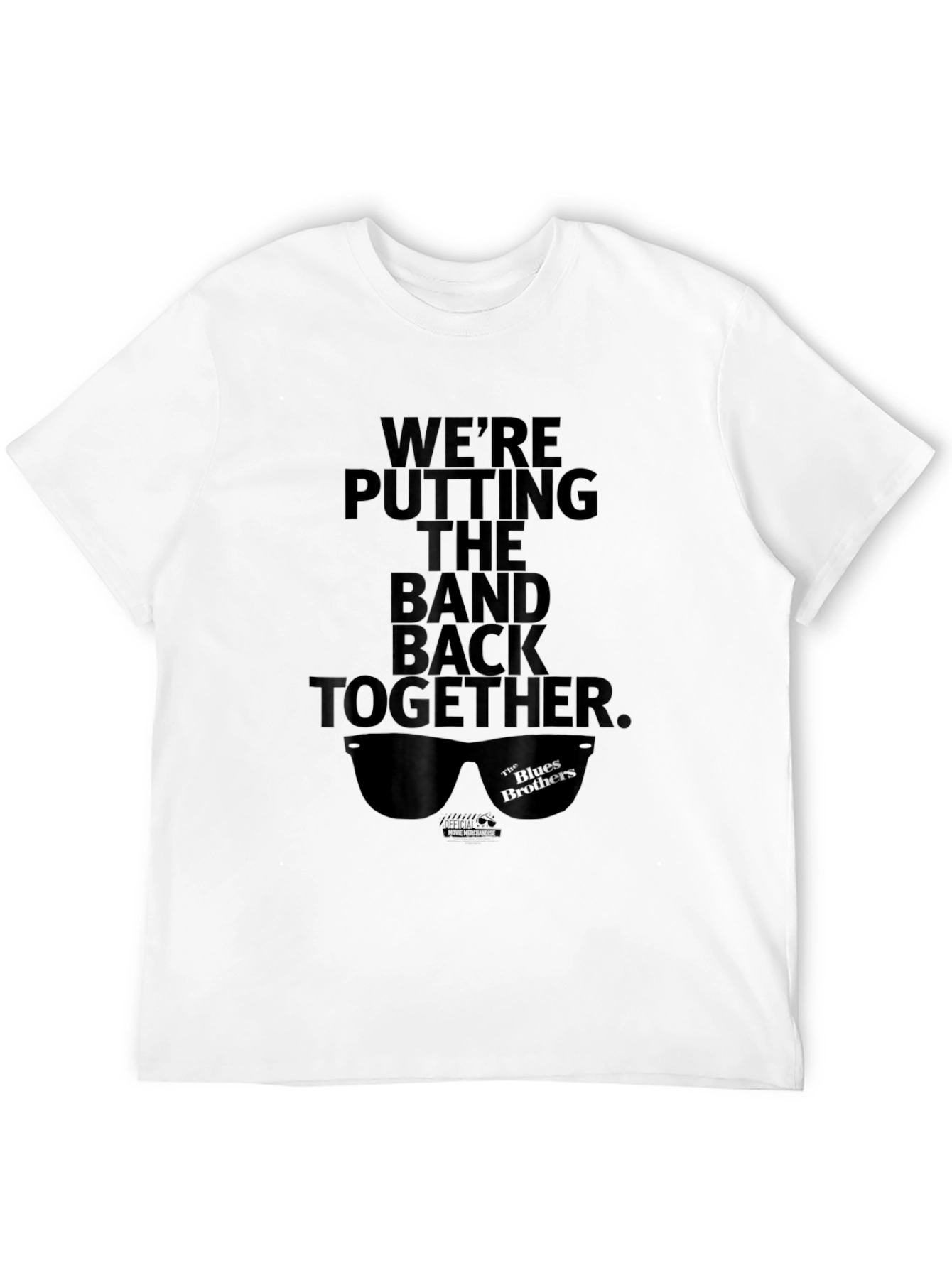 Blues Brothers T-Shirt: Were Putting The Band Back Together