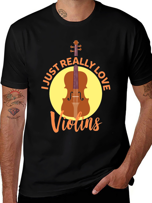 I Just Really Love Violins T-Shirt - Music Lover Tee