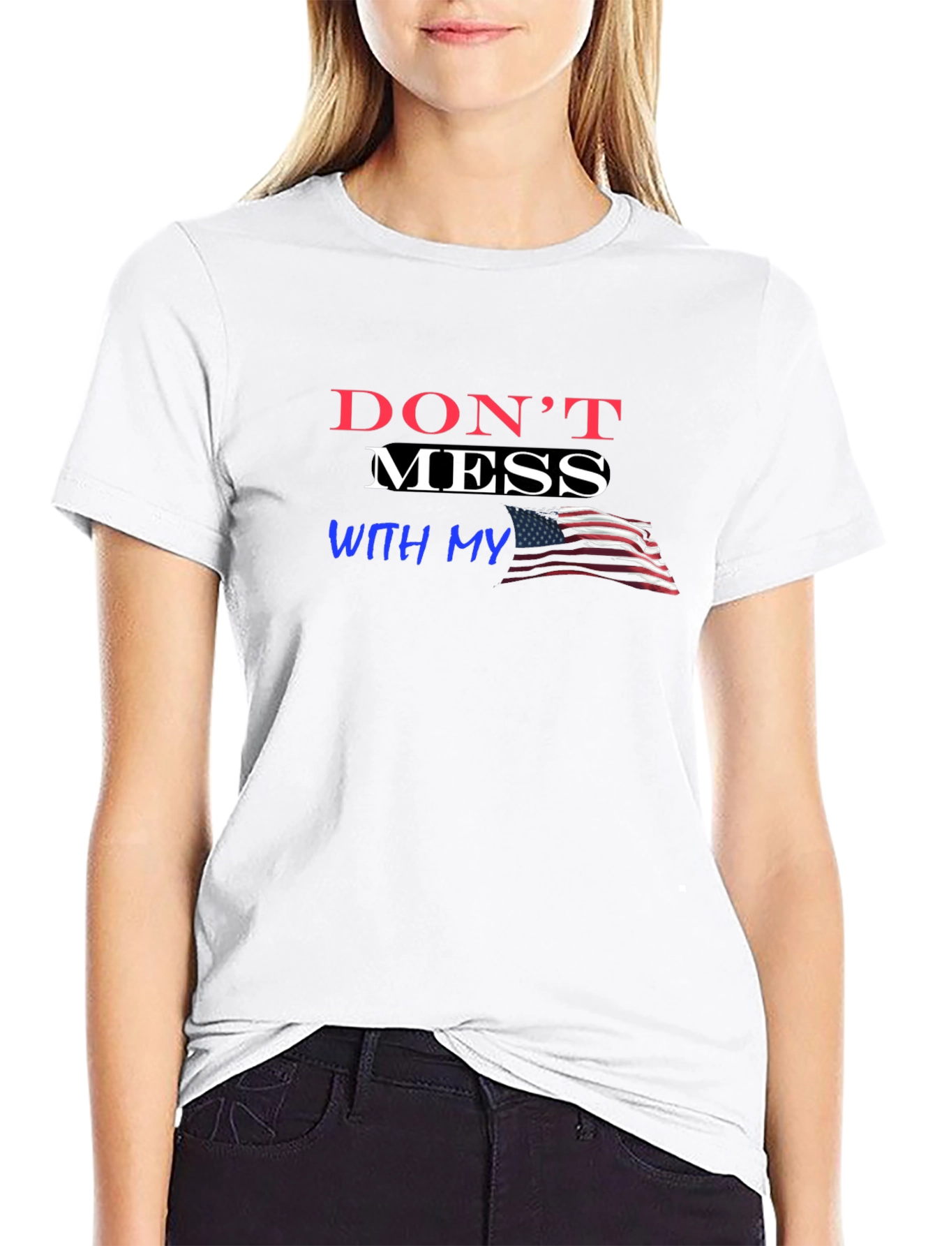 Dont Mess With My USA Flag Graphic T-Shirt