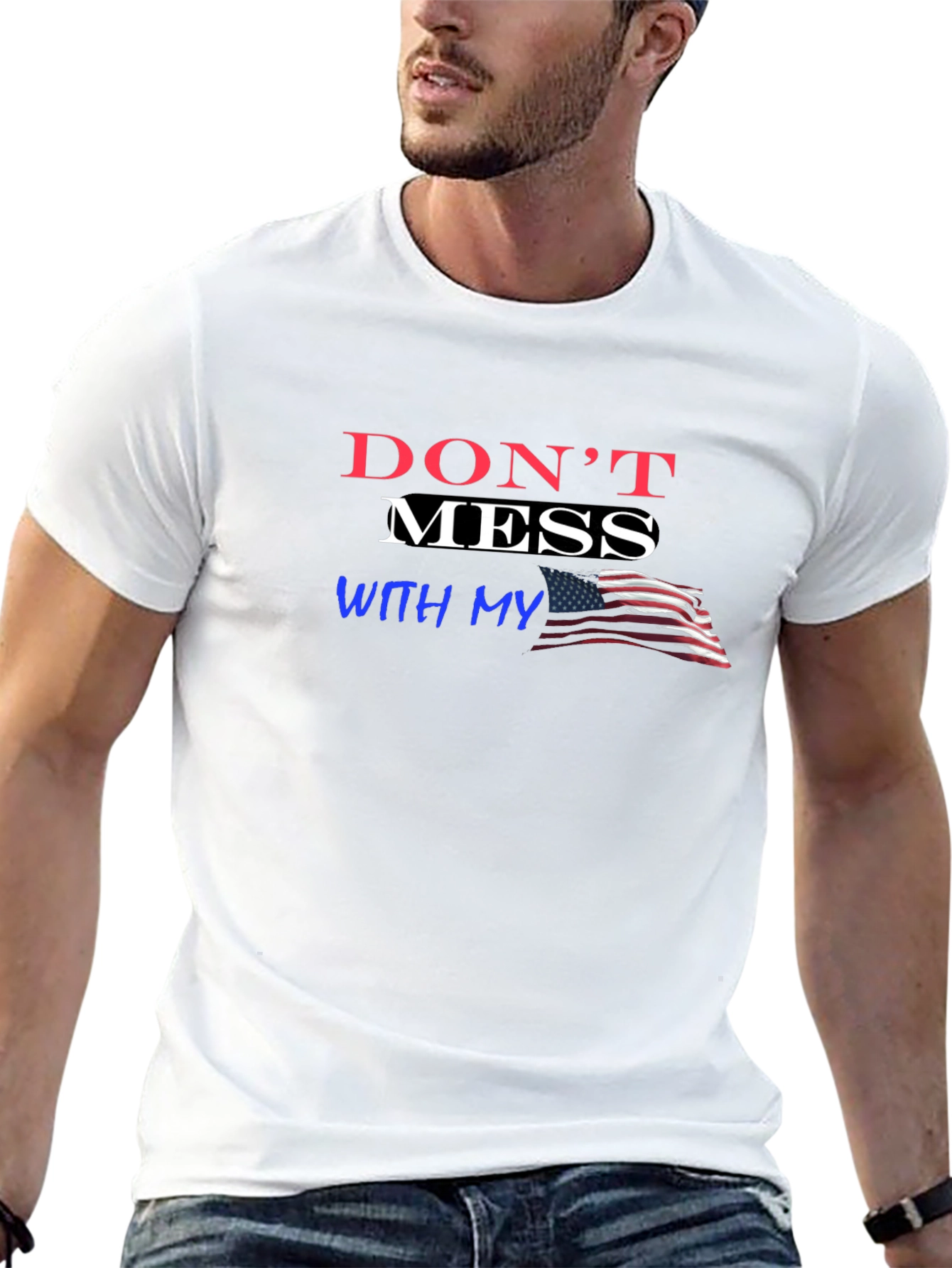 Dont Mess With My USA Flag Graphic T-Shirt