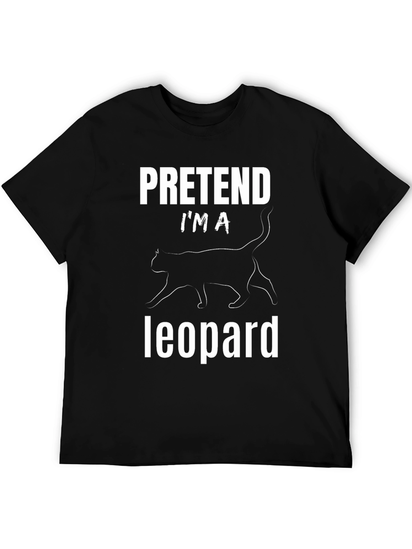 Pretend Im A Leopard Funny Graphic Tee