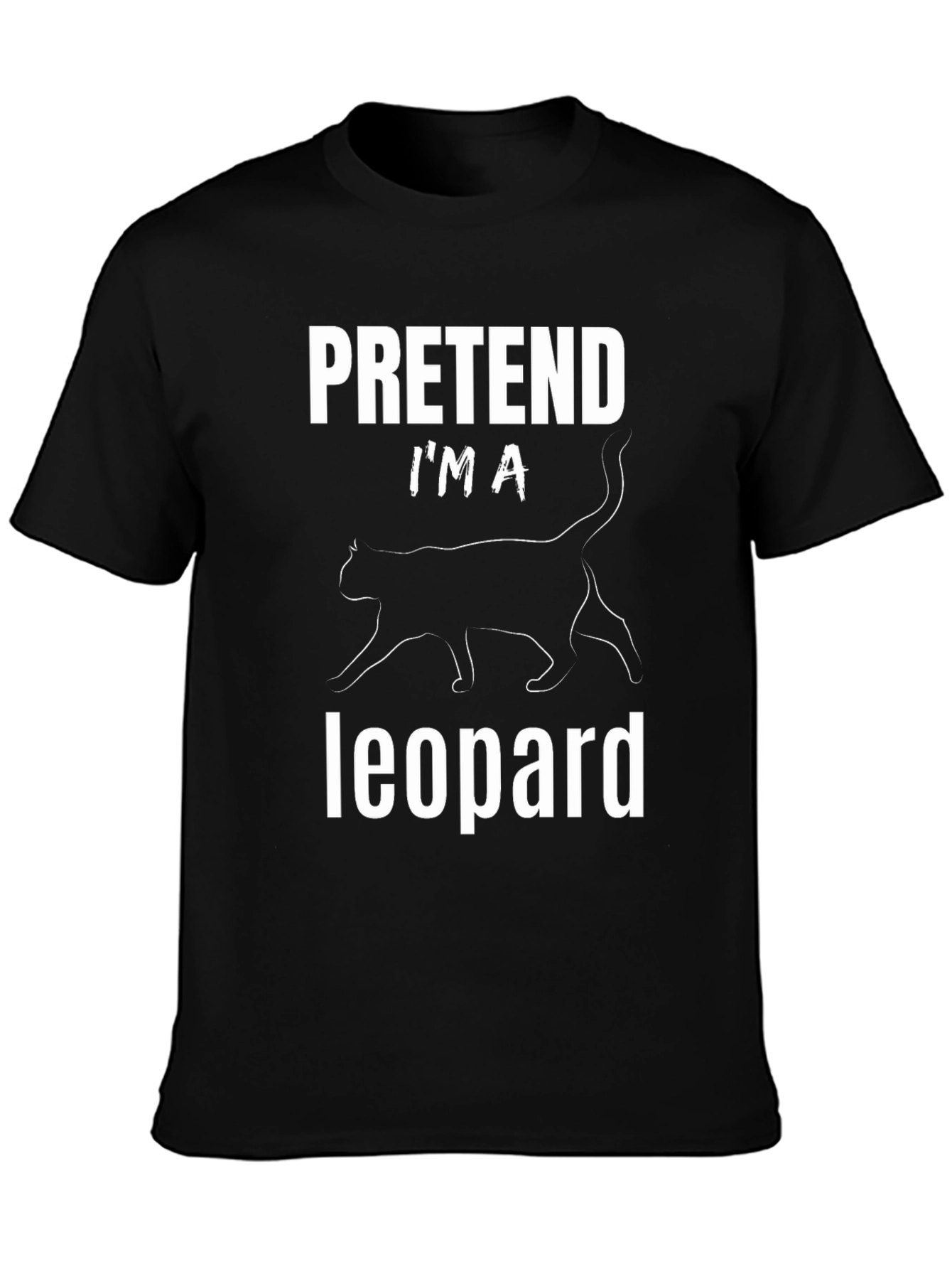 Pretend Im A Leopard Funny Graphic Tee
