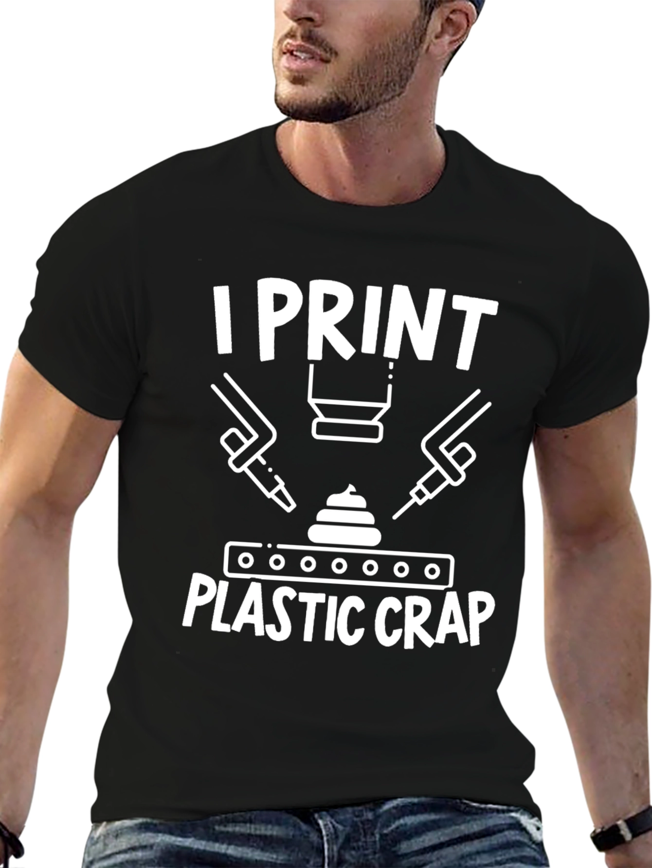 I Print Plastic Crap - Funny 3D Printer T-Shirt