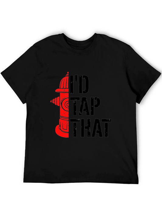 Id Tap That Fire Hydrant Graphic T-Shirt