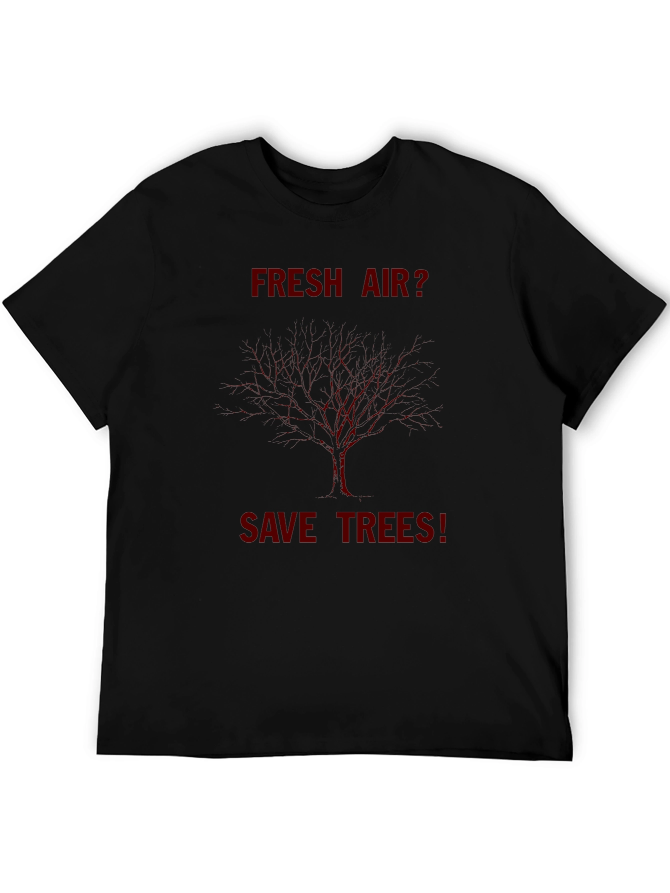 Fresh Air? Save Trees T-Shirt - Environmentally Conscious