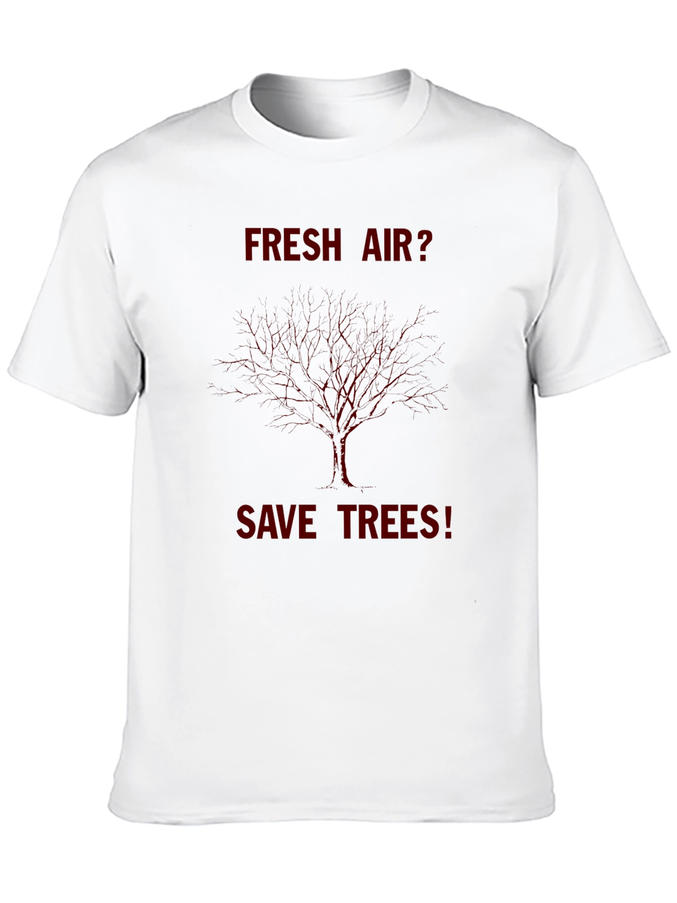 Fresh Air? Save Trees T-Shirt - Environmentally Conscious