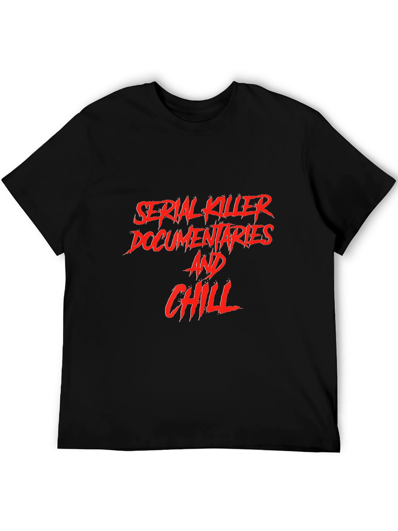 Serial Killer Documentaries and Chill T-Shirt