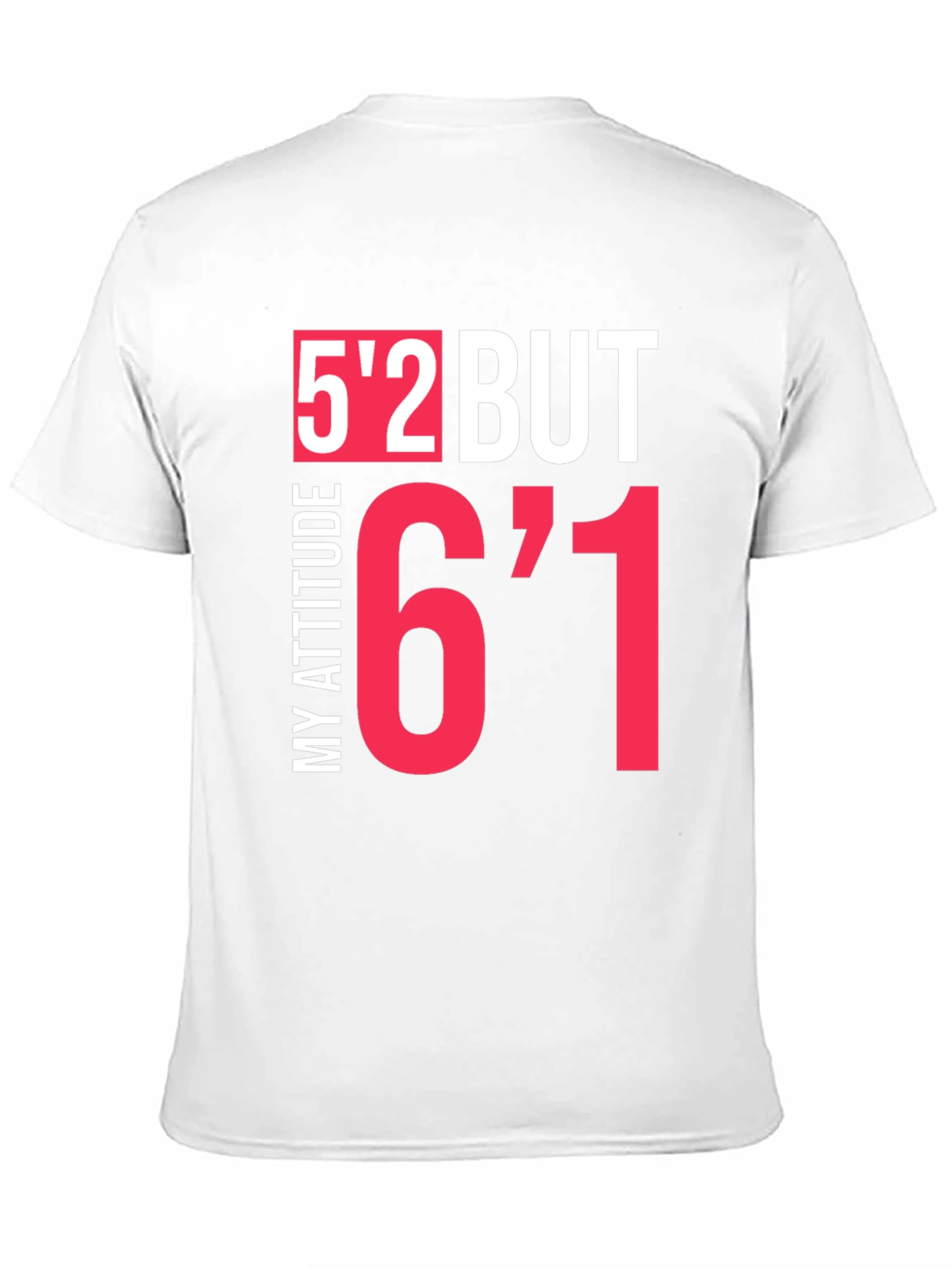 Humorous Height Attitude Graphic Tee