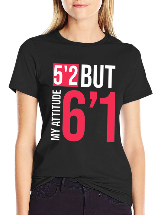 Humorous Height Attitude Graphic Tee