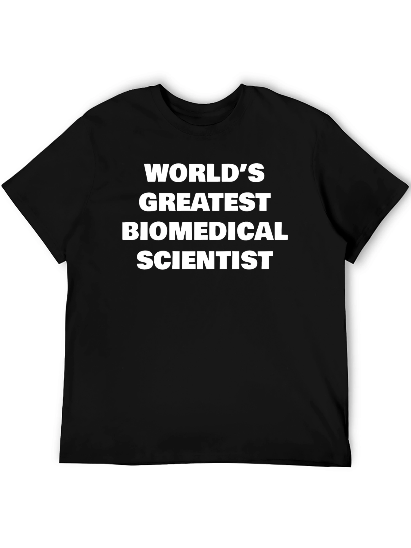 Worlds Greatest Biomedical Scientist T-Shirt