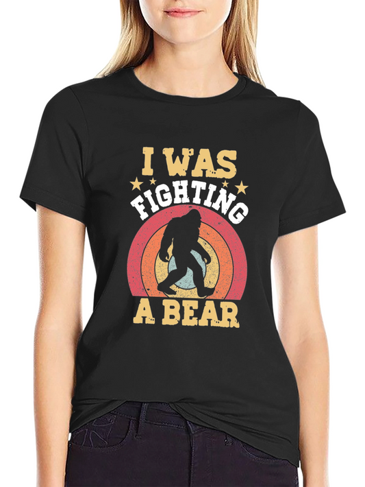 I Was Fighting A Bear Graphic T-Shirt