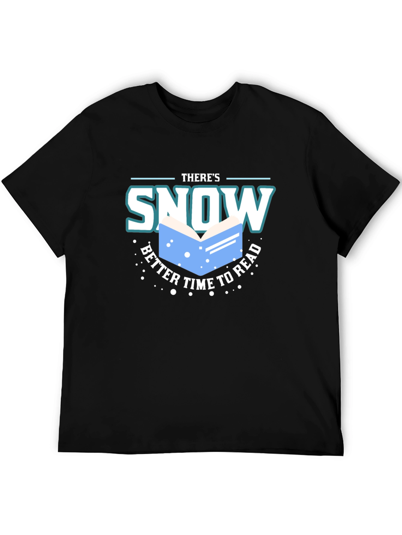 Snow Better Time to Read T-Shirt