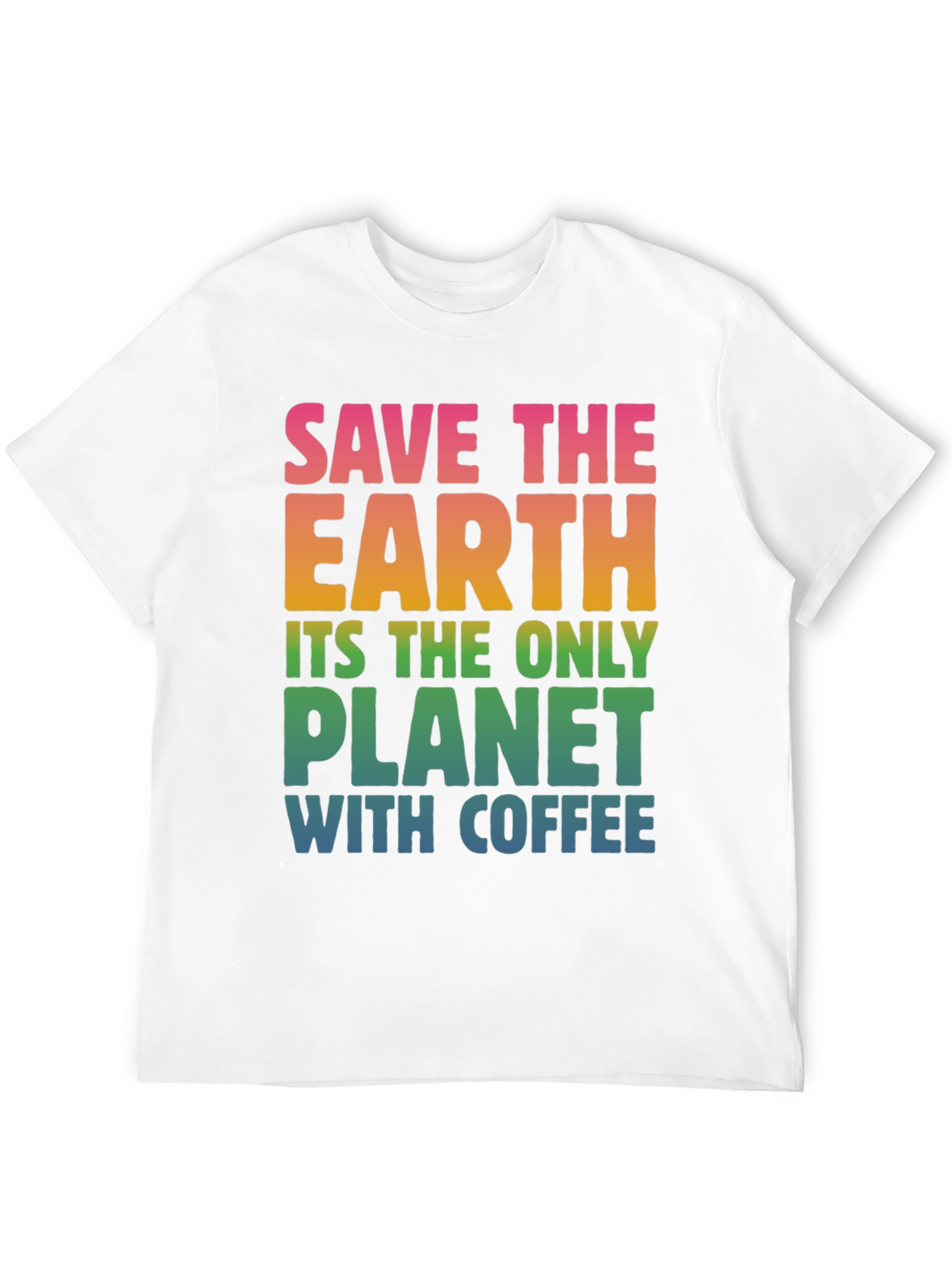 Save The Earth Coffee T-Shirt