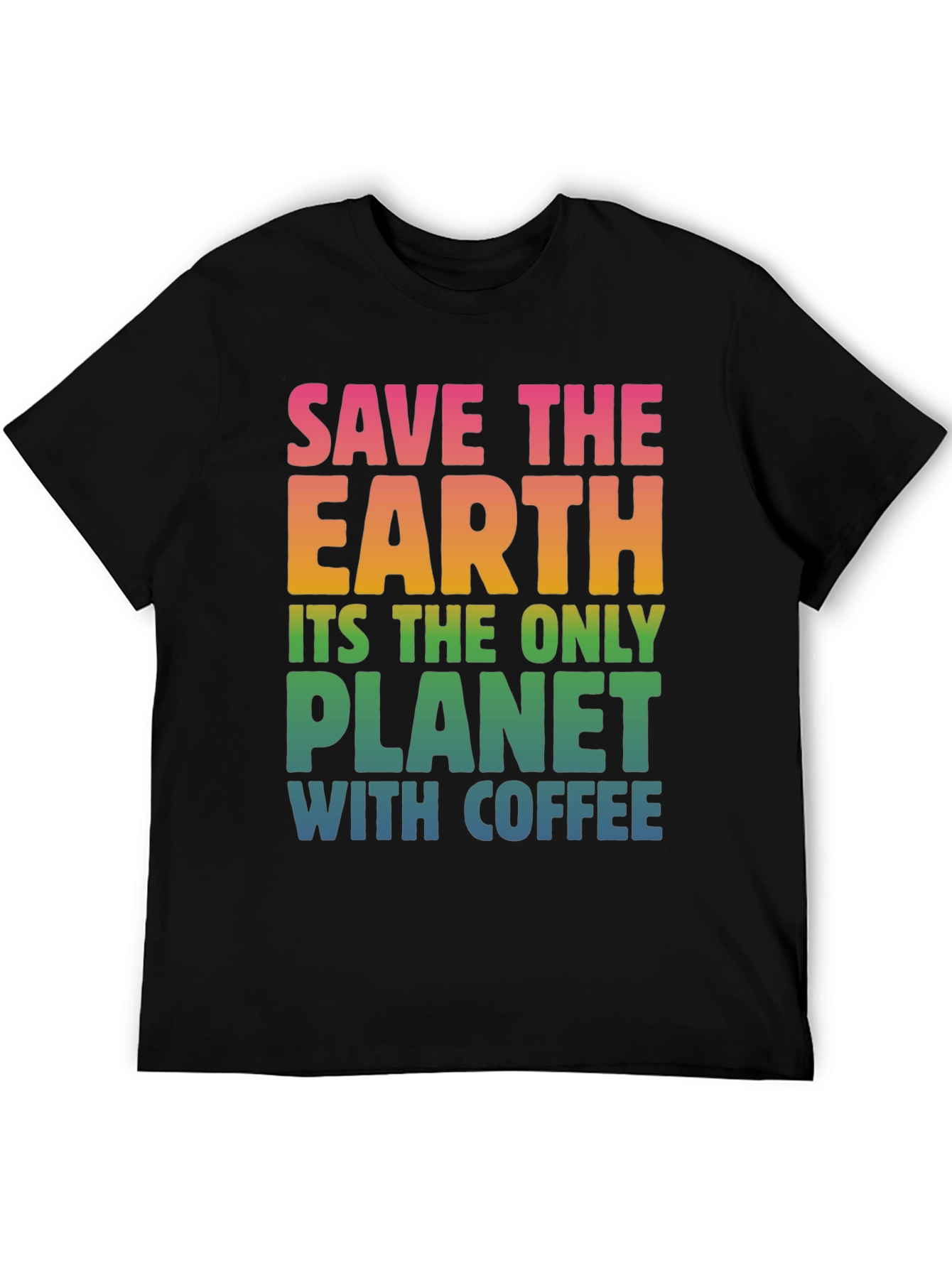 Save The Earth Coffee T-Shirt