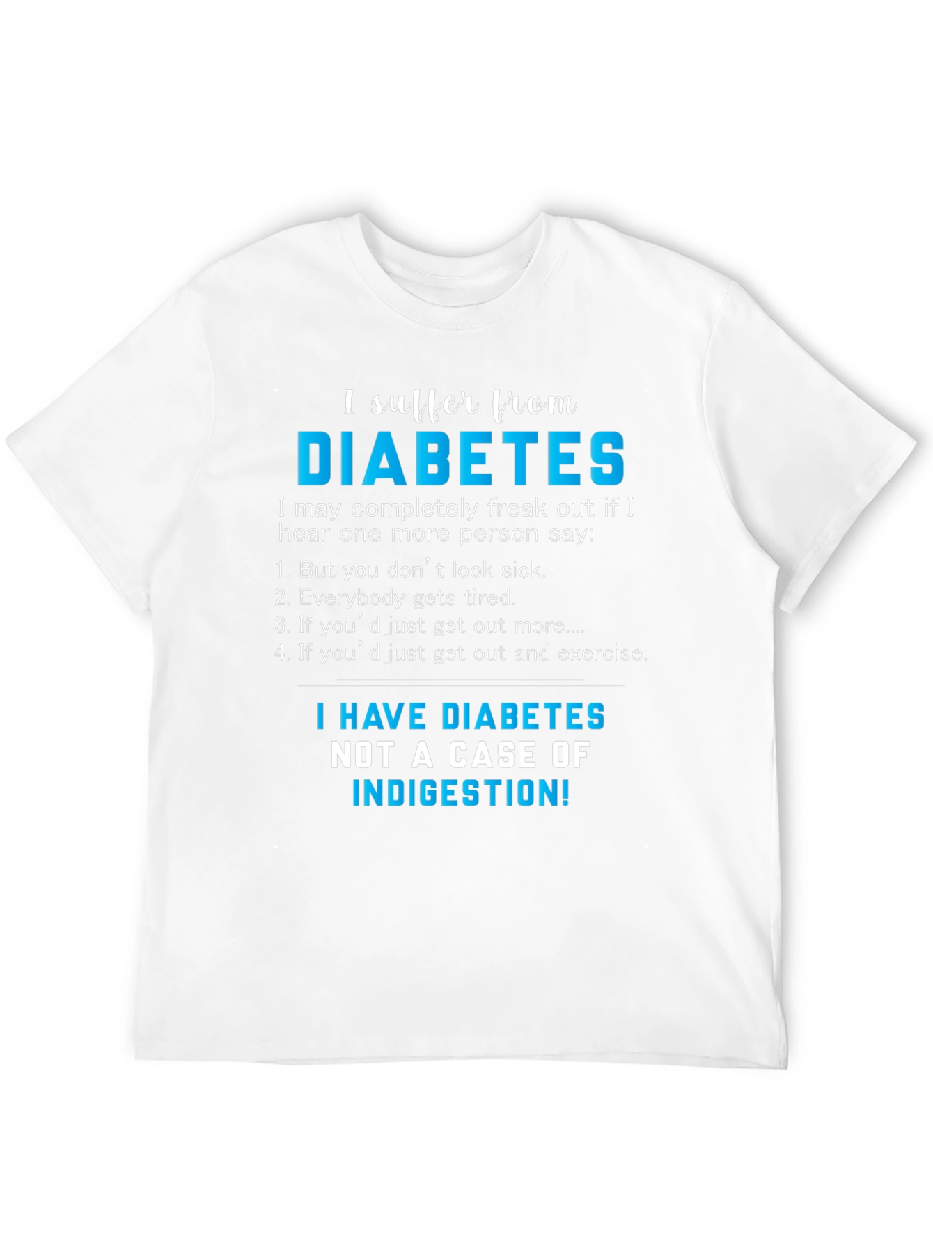 Funny Diabetes Awareness T-Shirt - I Suffer From Diabetes