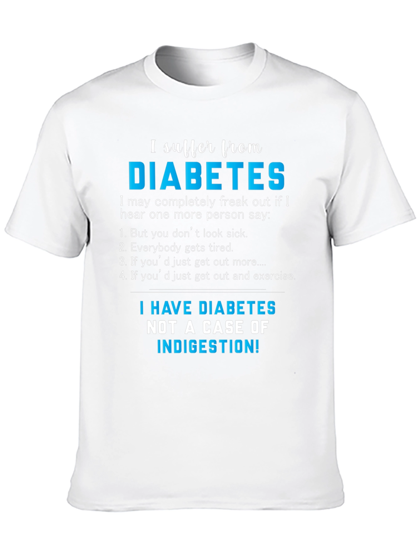 Funny Diabetes Awareness T-Shirt - I Suffer From Diabetes