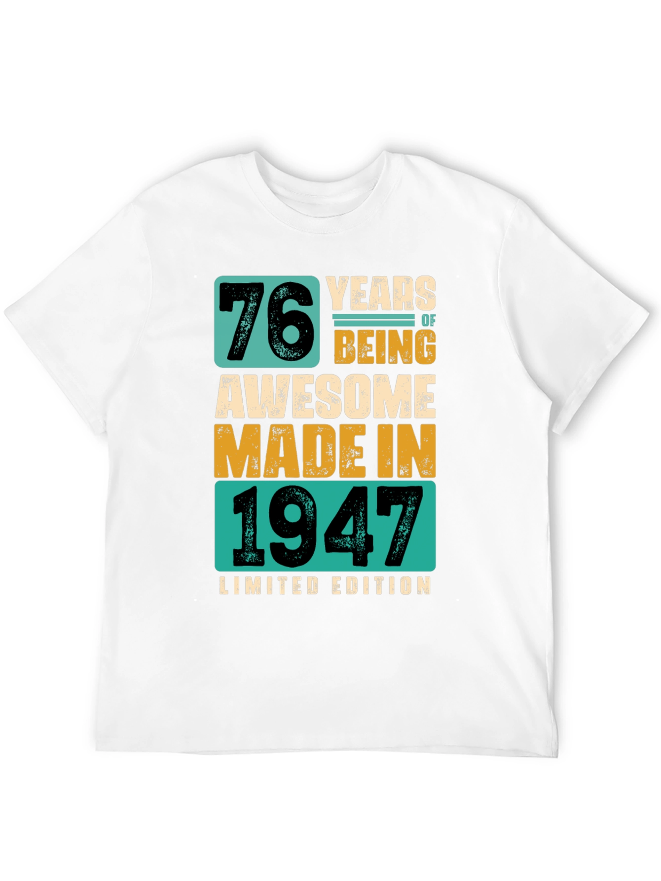 76 Years Awesome T-Shirt Made in 1947 Limited Edition