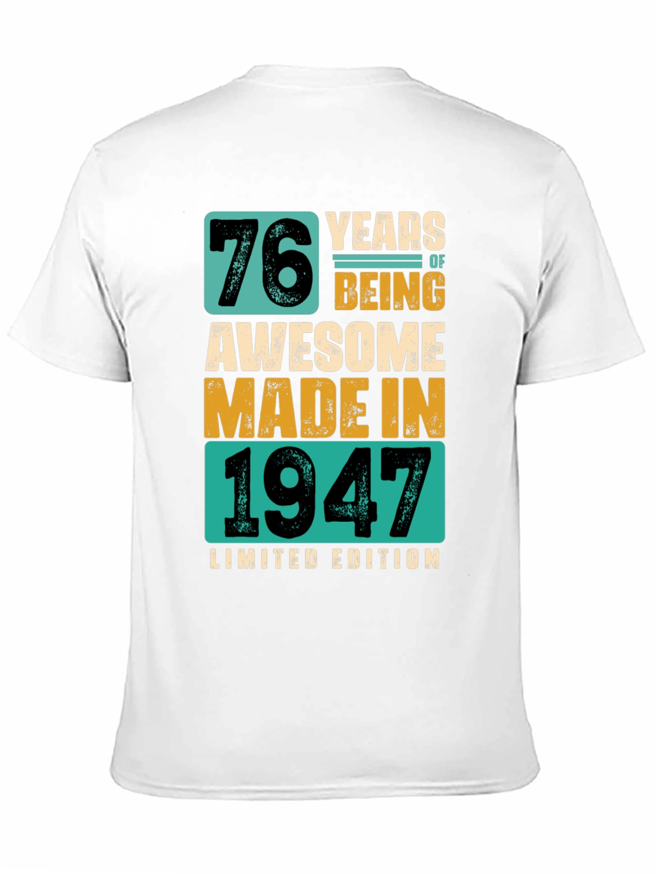 76 Years Awesome T-Shirt Made in 1947 Limited Edition