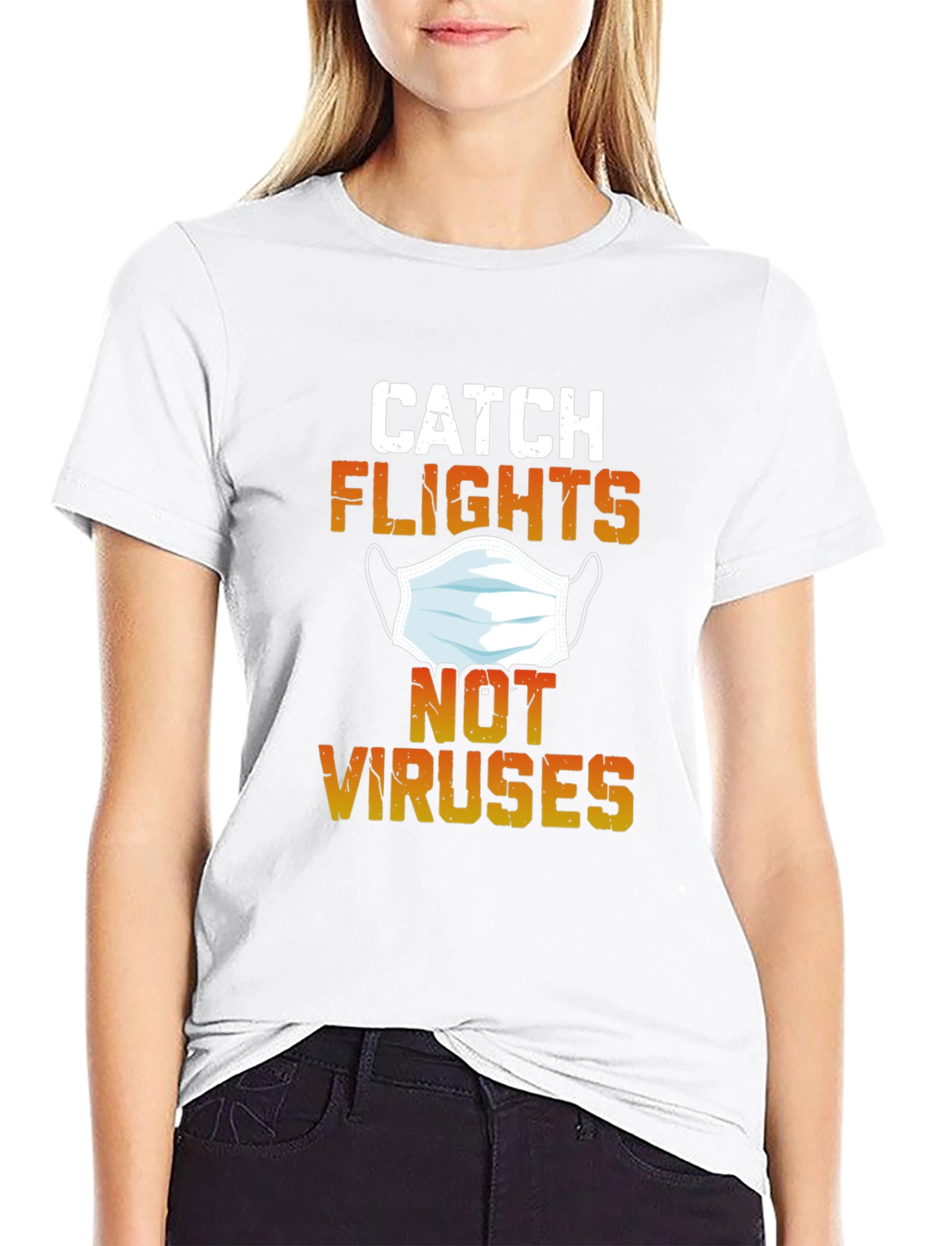 Catch Flights Not Viruses Graphic Tee